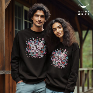 Sweatshirt Tout ce dont vous avez besoin est amour Retro Typo