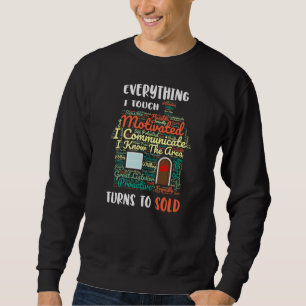 Sweatshirt Tout Ce Que Je Touche Se Transforme En Vente Immob