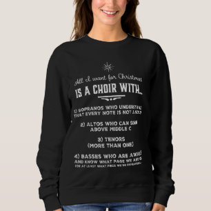 Sweatshirt Tout Ce Que Je Veux Pour Noël Est Une Chorale