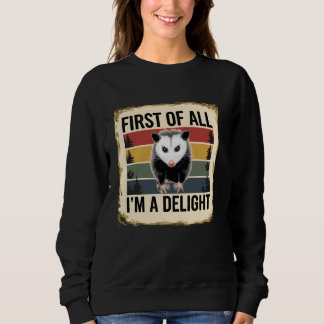 Sweatshirt Tout d'abord, je suis un plaisir en colère Opossum