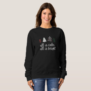 Sweatshirt Tout est calme Tout est lumineux Noël Arbre cadeau