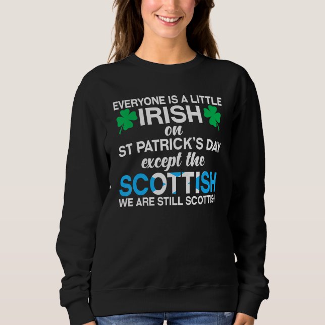 Sweatshirt Tout le monde est irlandais sauf écossais sur St P (Devant)