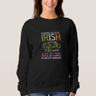 Sweatshirt Tout Le Monde Est Peu Irlandais Sauf Norvégien St 