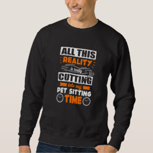 Sweatshirt Toute Cette Réalité Est Vraiment En Train De Se Co
