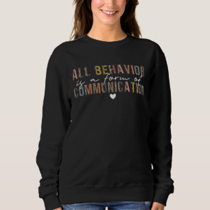 Sweatshirt Toute Comportement Est Une Forme De Communication