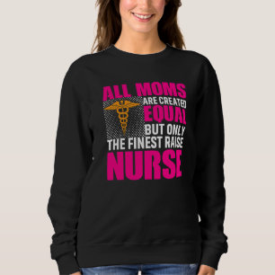 Sweatshirt Toutes Les Moms Sont Créées Égales Mais Seulement