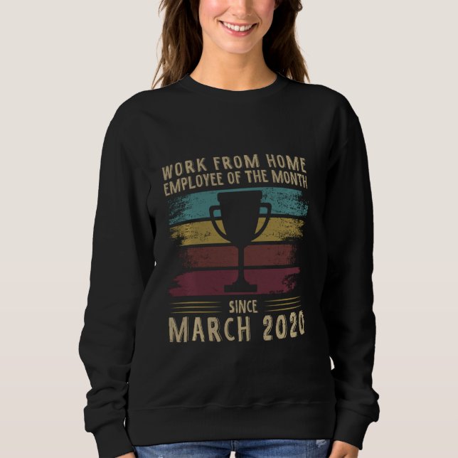 Sweatshirt Travail À La Maison Tee Employé Du Mois Depuis Mar (Devant)