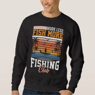 Sweatshirt Travailler moins de poisson plus