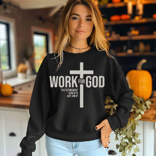 Sweatshirt Travailler pour Dieu