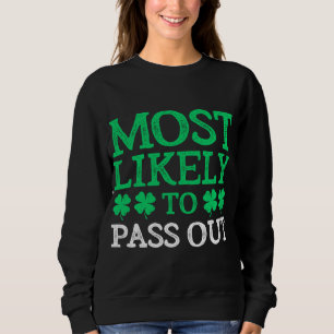 Sweatshirt Très Probable À St. Patrick's Day passer Funny Gi
