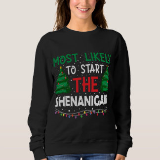 Sweatshirt Très Probable De Commencer Le Noël Des Shenanigans