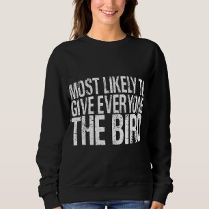 Sweatshirt Très Probable De Donner À Tout Le Monde L'Oiseau D