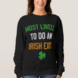 Sweatshirt Très Probable De Faire Une Sortie Irlandaise drôle