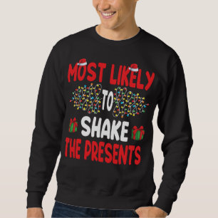 Sweatshirt Très Probable De Secouer Les Présents Drôle Chr De