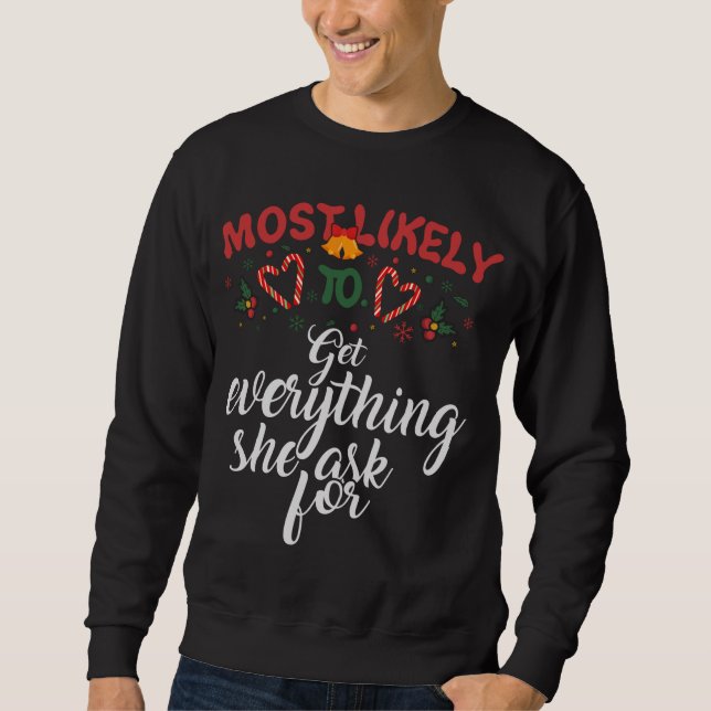 Sweatshirt Très Probable D'Obtenir Tout Ce Qu'Elle Demande Po (Devant)