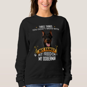 Sweatshirt Trois choses que vous ne manquez pas avec Doberman
