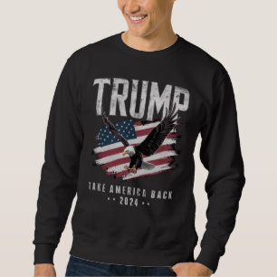 Sweatshirt Trump Reprenez l'Amérique 2024 Élection Vintage