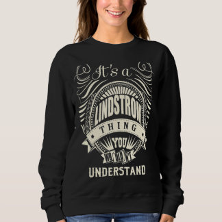 Sweatshirt T's A Lindstrom Thing You Wouldn't Understand