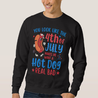 Sweatshirt Tu As L'Air 4 juillet Me Fait Vouloir Un Chien Cha
