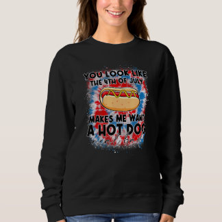 Sweatshirt Tu As L'Air Que Le 4 juillet Me Fait Vouloir Un Ch