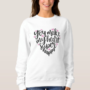 Sweatshirt Tu Fais De Mon Coeur Un Grand Bonheur, Cher Petit 