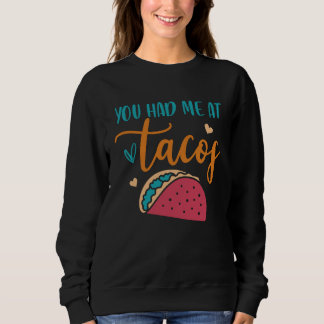 Sweatshirt Tu M'as Eu Aux Tacos Taco Mexicain Sieste Fête