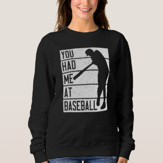 Sweatshirt Tu m'as eu avec le baseball