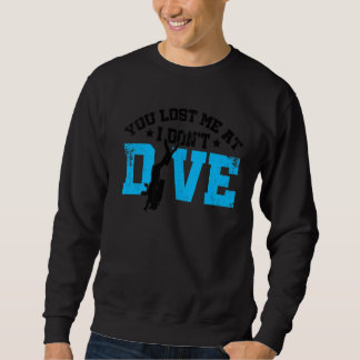 Sweatshirt Tu m'as perdu à I Don't Dive Plongée sous-marine A