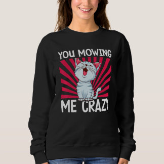 Sweatshirt Tu me fais devenir fou adorable chat chat Propri
