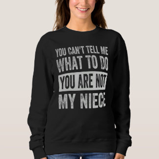 Sweatshirt Tu ne peux pas me dire quoi faire, tu n'es pas ma
