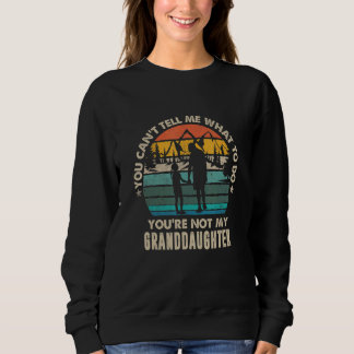 Sweatshirt Tu ne peux pas me dire quoi faire, tu n'es pas mon