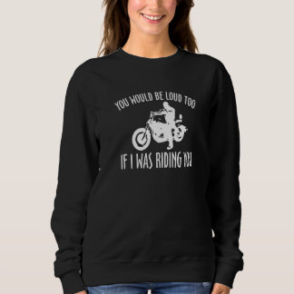 Sweatshirt Tu Serais Aussi Fort Si Je T'Embarquais