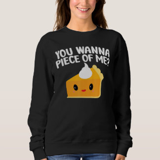 Sweatshirt Tu Veux Un Morceau De Moi Tarte Au Citrouille Tha