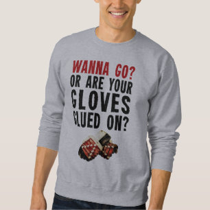 Sweatshirt Tu veux y aller ? Enforcer de hockey