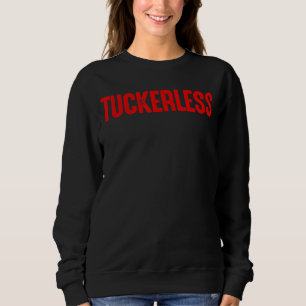 Sweatshirt Tucker Tuckerless