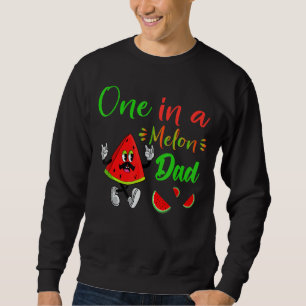 Sweatshirt Un Dans Un Melon Daddy Dada Watermelon Fruit Cool