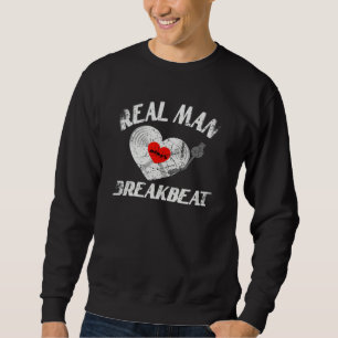 Sweatshirt Un homme réel aime l'idée de musique breakbeat DJ 