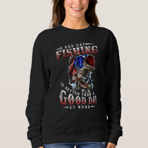 Sweatshirt Un Mauvais Jour De Pêche Est Mieux Qu'Une Bonne Jo