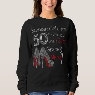 Sweatshirt Un pas dans mon 50e anniversaire avec la grâce de