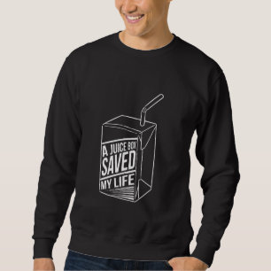 Sweatshirt Une boîte à jus a sauvé ma vie Drôle Diabète T Che