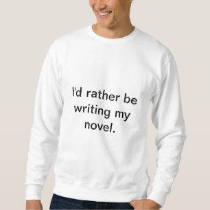 Sweatshirt Une chemise pour le romancier