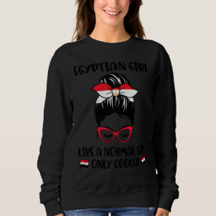 Sweatshirt Une Égyptienne Comme Une Fille Normale Seulement G