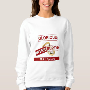 Sweatshirt Une interruption glorieuse : un début doré