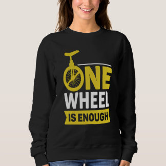 Sweatshirt une roue suffit monocycle