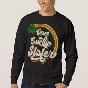 Sweatshirt Une soeur chanceuse Funny Irish St Patrick's Day V
