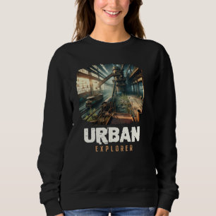 Sweatshirt Urban Explorer, Old Building URBEX, Ville abandonn