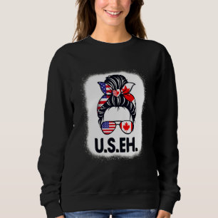 Sweatshirt Us Eh American Canadian Flag Canada Day Messy Buns