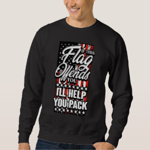 Sweatshirt Usa Patriotic Si Ce Drapeau Vous Offense Vous Aide