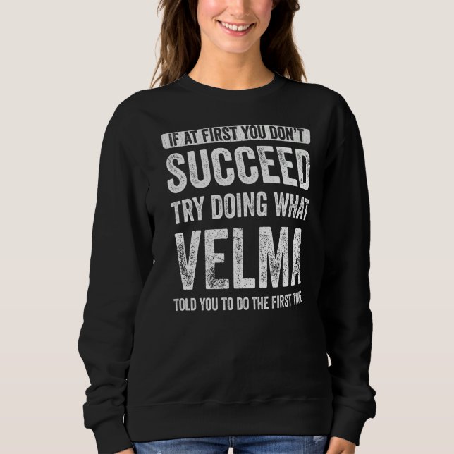 Sweatshirt Velma Si au début vous n'avez pas réussi essayez d (Devant)