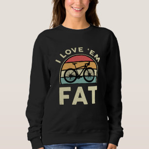 Sweatshirt Vélo de graisse Je les aime Vélo de grande montagn